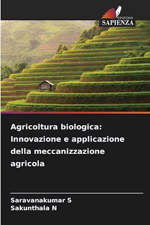 Agricoltura biologica: Innovazione e applicazione della meccanizzazione agricola