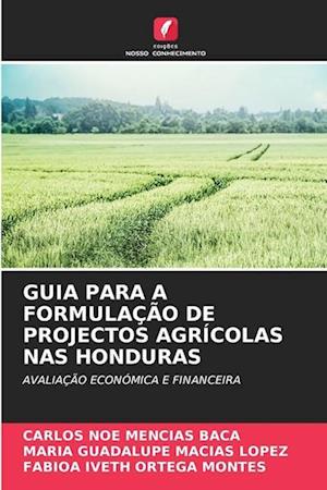 GUIA PARA A FORMULAÇÃO DE PROJECTOS AGRÍCOLAS NAS HONDURAS