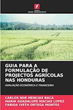 GUIA PARA A FORMULAÇÃO DE PROJECTOS AGRÍCOLAS NAS HONDURAS