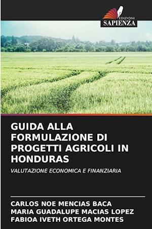 GUIDA ALLA FORMULAZIONE DI PROGETTI AGRICOLI IN HONDURAS