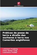 Práticas de posse de terra e direito das mulheres à terra nos Camarões anglófonos