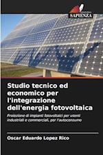 Studio tecnico ed economico per l'integrazione dell'energia fotovoltaica