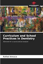 Curriculum and School Practices in Dentistry