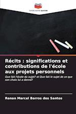 Récits : significations et contributions de l'école aux projets personnels