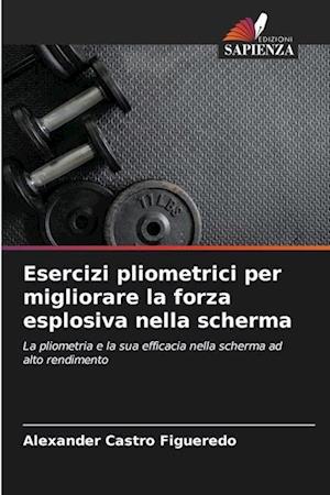 Esercizi pliometrici per migliorare la forza esplosiva nella scherma