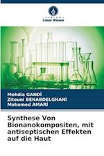 Synthese Von Bionanokompositen, mit antiseptischen Effekten auf die Haut