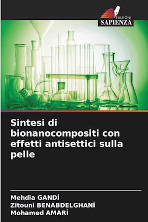 Sintesi di bionanocompositi con effetti antisettici sulla pelle