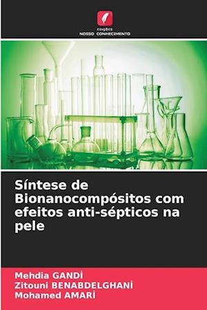 Síntese de Bionanocompósitos com efeitos anti-sépticos na pele