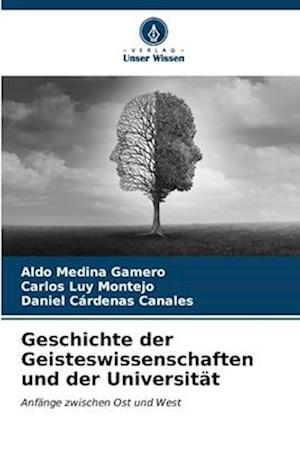 Geschichte der Geisteswissenschaften und der Universität