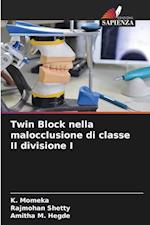 Twin Block nella malocclusione di classe II divisione I