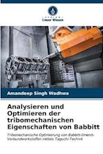 Analysieren und Optimieren der tribomechanischen Eigenschaften von Babbitt