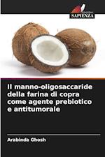 Il manno-oligosaccaride della farina di copra come agente prebiotico e antitumorale