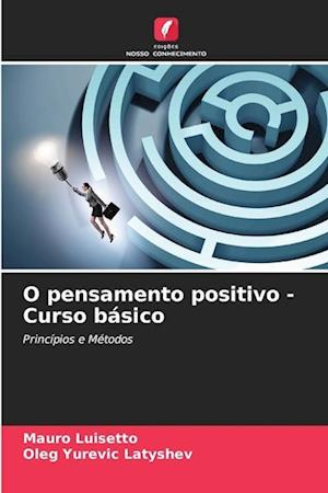 O pensamento positivo - Curso básico