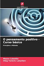 O pensamento positivo - Curso básico