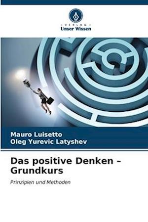 Das positive Denken ¿ Grundkurs