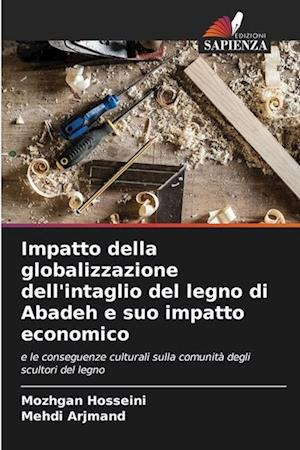 Impatto della globalizzazione dell'intaglio del legno di Abadeh e suo impatto economico