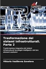 Trasformazione dei sistemi infrastrutturali. Parte 2