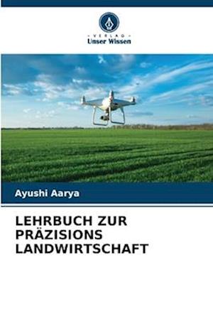 LEHRBUCH ZUR PRÄZISIONS LANDWIRTSCHAFT