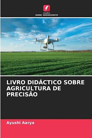 LIVRO DIDÁCTICO SOBRE AGRICULTURA DE PRECISÃO