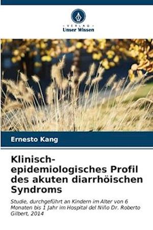 Klinisch-epidemiologisches Profil des akuten diarrhöischen Syndroms