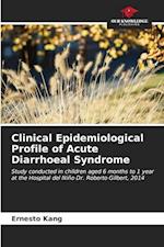 Clinical Epidemiological Profile of Acute Diarrhoeal Syndrome