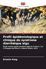 Profil épidémiologique et clinique du syndrome diarrhéique aigu