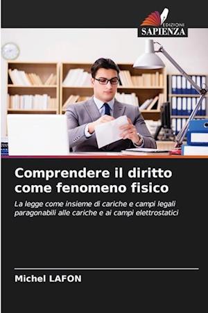 Comprendere il diritto come fenomeno fisico