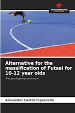 Alternative for the massification of Futsal for 10-12 year olds