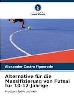 Alternative für die Massifizierung von Futsal für 10-12-Jährige