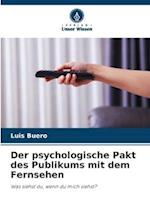 Der psychologische Pakt des Publikums mit dem Fernsehen