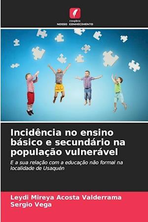 Incidência no ensino básico e secundário na população vulnerável