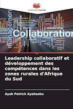 Leadership collaboratif et développement des compétences dans les zones rurales d'Afrique du Sud