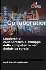 Leadership collaborativa e sviluppo delle competenze nel Sudafrica rurale