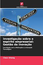 Investigação sobre o espírito empresarial: Gestão da Inovação