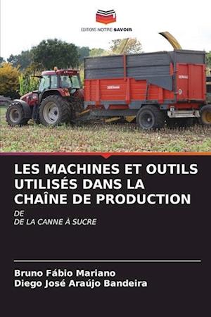 LES MACHINES ET OUTILS UTILISÉS DANS LA CHAÎNE DE PRODUCTION