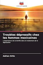 Troubles dépressifs chez les femmes mexicaines