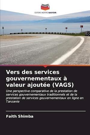 Vers des services gouvernementaux à valeur ajoutée (VAGS)