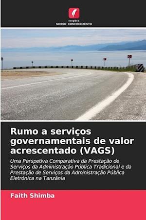 Rumo a serviços governamentais de valor acrescentado (VAGS)