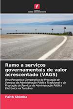 Rumo a serviços governamentais de valor acrescentado (VAGS)