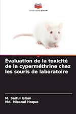 Évaluation de la toxicité de la cyperméthrine chez les souris de laboratoire
