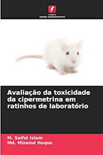 Avaliação da toxicidade da cipermetrina em ratinhos de laboratório