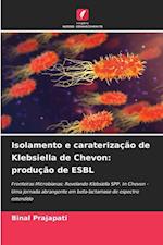 Isolamento e caraterização de Klebsiella de Chevon: produção de ESBL