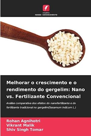 Melhorar o crescimento e o rendimento do gergelim: Nano vs. Fertilizante Convencional