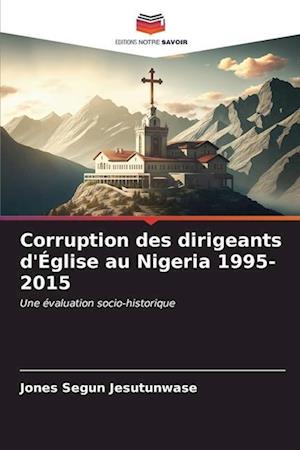 Corruption des dirigeants d'Église au Nigeria 1995-2015