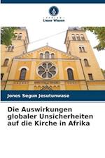 Die Auswirkungen globaler Unsicherheiten auf die Kirche in Afrika