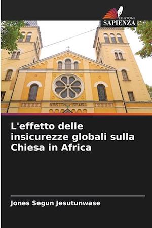 L'effetto delle insicurezze globali sulla Chiesa in Africa