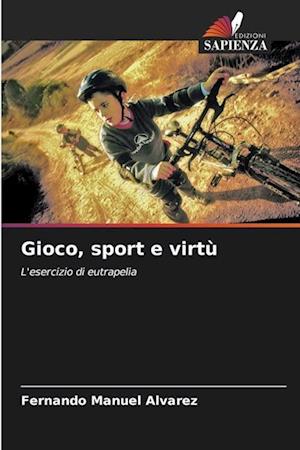 Gioco, sport e virtù