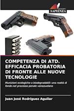 COMPETENZA DI ATD. EFFICACIA PROBATORIA DI FRONTE ALLE NUOVE TECNOLOGIE