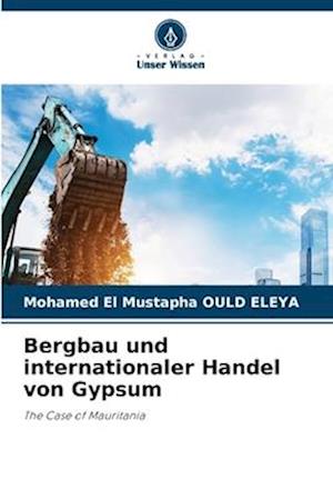 Bergbau und internationaler Handel von Gypsum