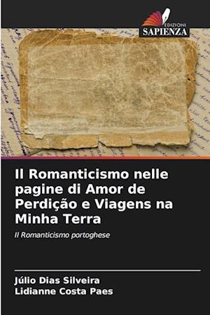 Il Romanticismo nelle pagine di Amor de Perdição e Viagens na Minha Terra